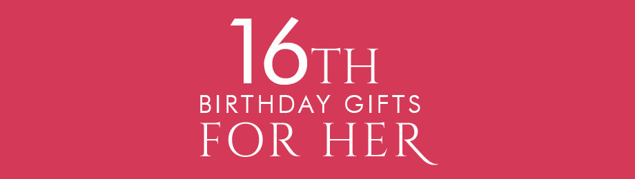 16th Birthday Gifts For Her
 16th Birthday Gifts at Find Me A Gift