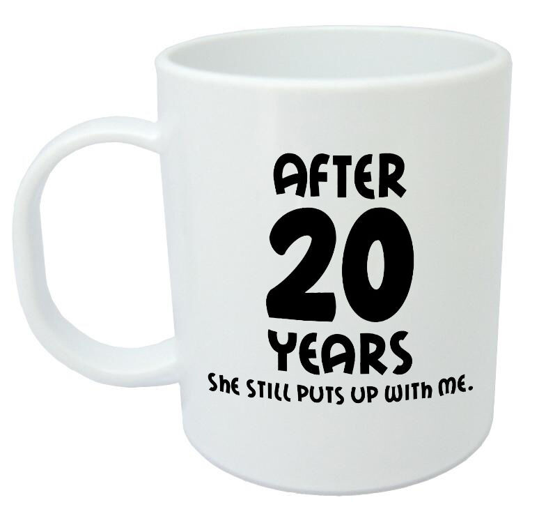20Th Anniversary Gift Ideas For Him
 After 20 Years She Still Mug 20th wedding anniversary