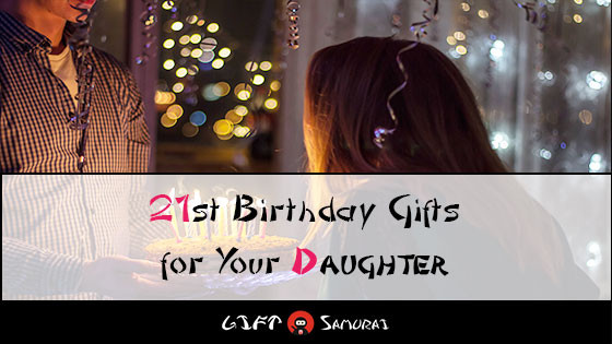 21St Birthday Gift Ideas For Daughter
 Best 21st Birthday Gift Ideas for Your Daughter 2018