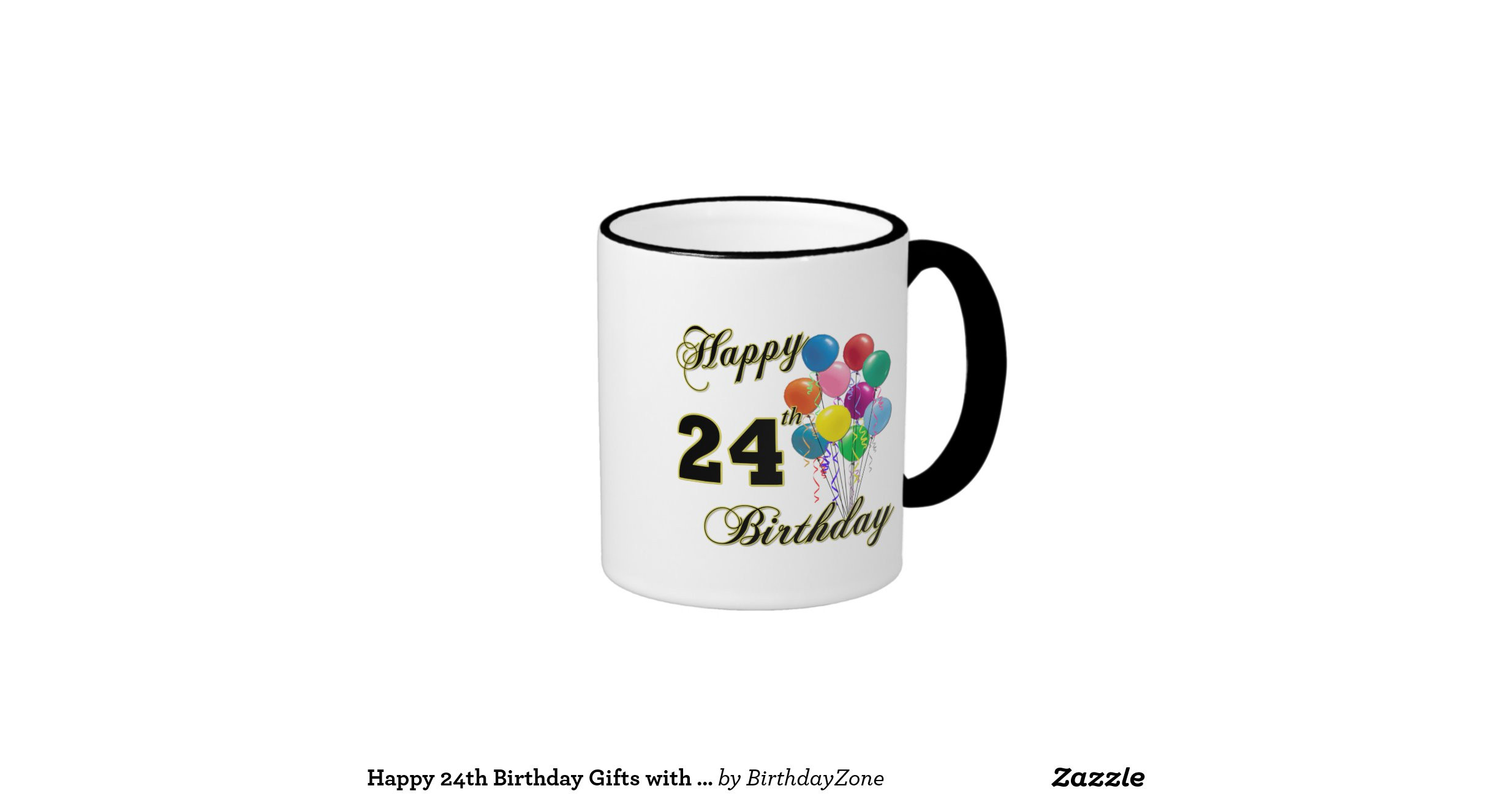 24Th Birthday Gift Ideas
 Happy 24th Birthday Gifts with Balloons Ringer Mug