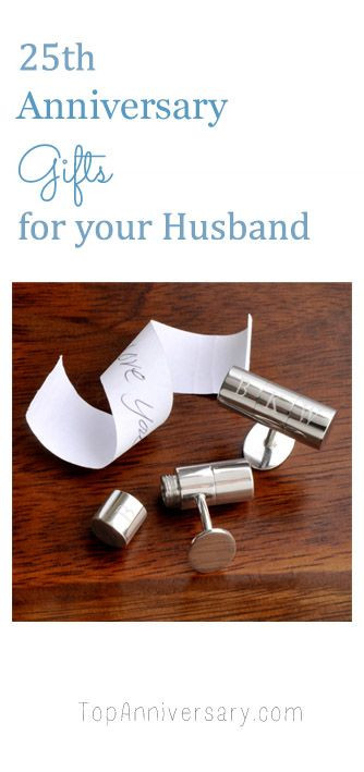 25Th Anniversary Gift Ideas For Him
 25th Anniversary Gift Ideas For Your Husband
