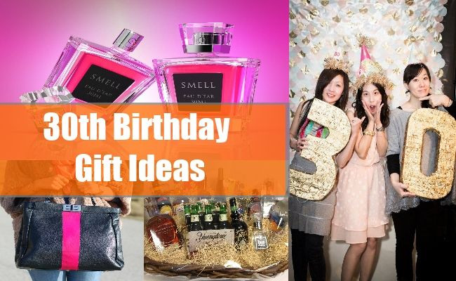 30Th Birthday Gift Ideas For Girlfriend
 30th Birthday Gift Ideas For Men And Women