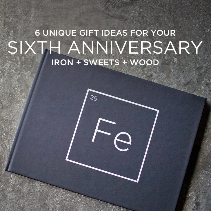 6Th Wedding Anniversary Gift Ideas For Her
 6 Unique 6th Year Anniversary Gift Ideas Iron Sweets and