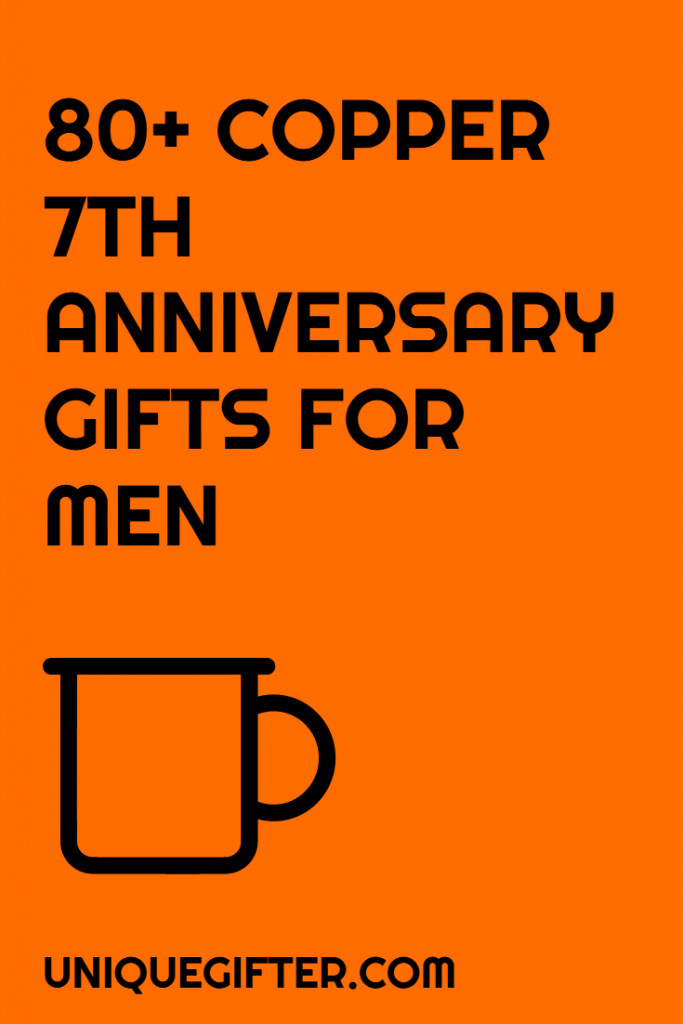 7Th Year Anniversary Gift Ideas
 80 Copper 7th Anniversary Gifts for Him Unique Gifter