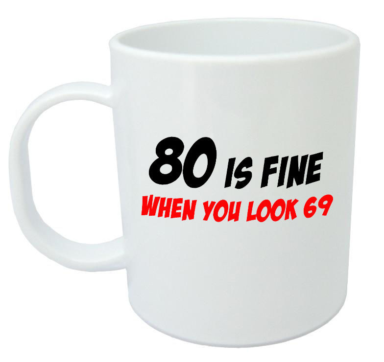 80Th Birthday Gift Ideas For Men
 80 Is Fine Mug Funny 80th Birthday Gifts Presents for