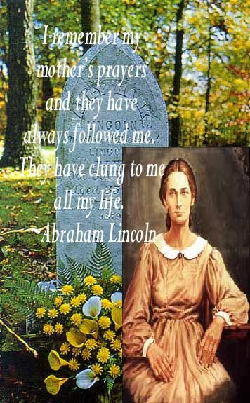Abraham Lincoln Mother Quotes
 My Mother’s Prayers Quote Abe Lincoln