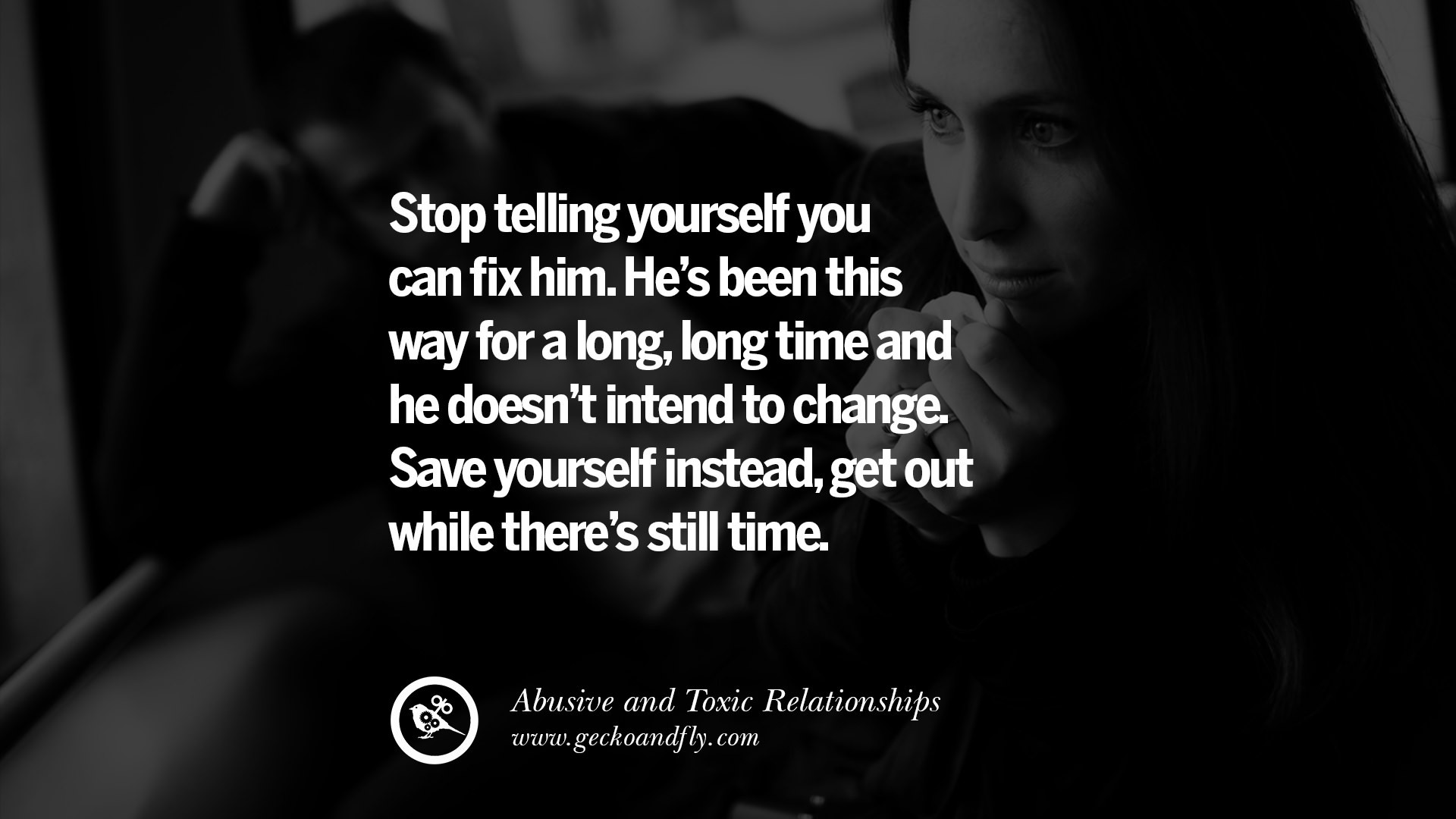 Abusive Relationships Quotes
 30 Quotes Leaving An Abusive Toxic Relationships And Be