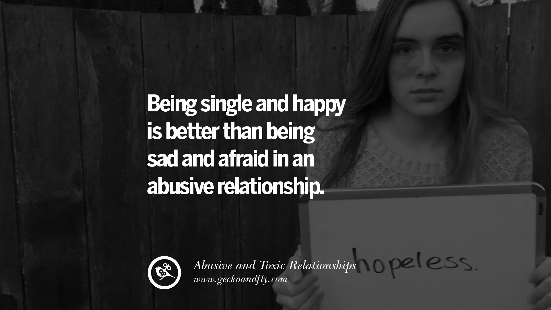 Abusive Relationships Quotes
 30 Quotes Leaving An Abusive Toxic Relationships And Be