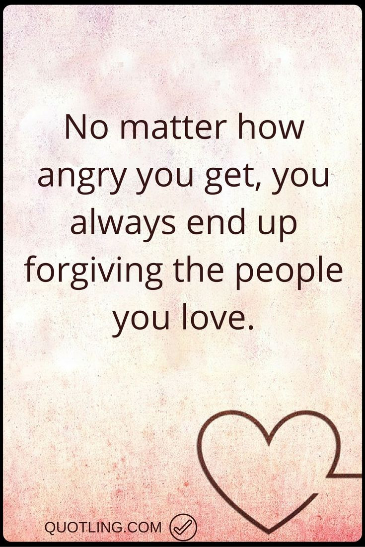 Angry Quotes About Relationships
 angry quotes No matter how angry you you always end