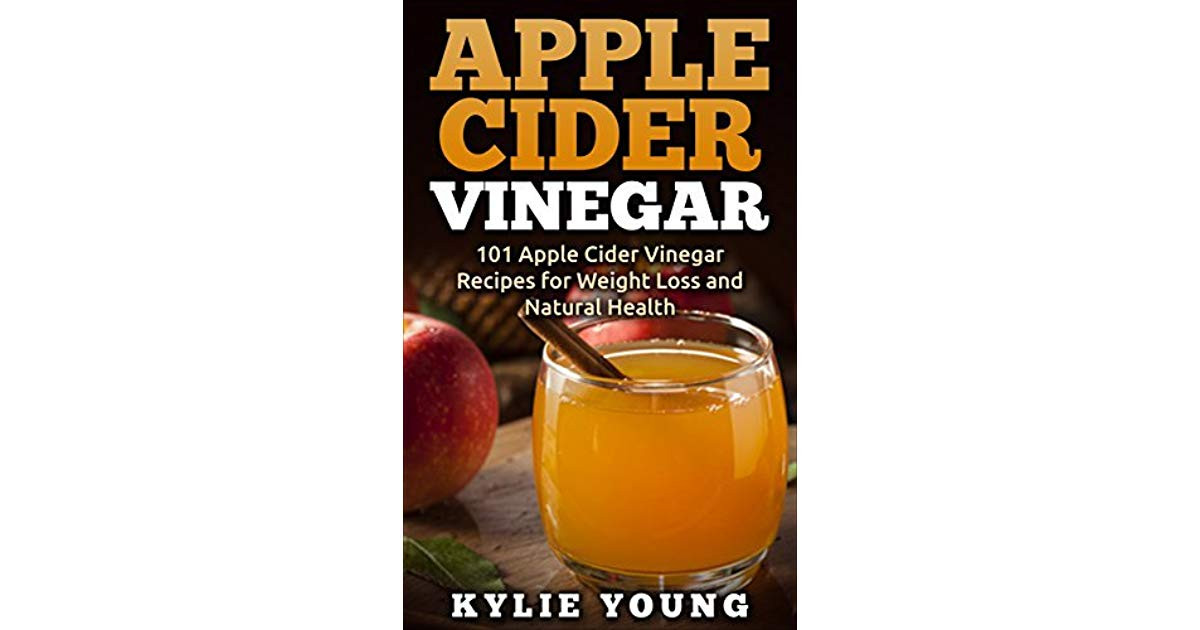 Apple Cider Vinegar Weight Loss Reviews
 Apple Cider Vinegar 101 Apple Cider Vinegar Recipes for
