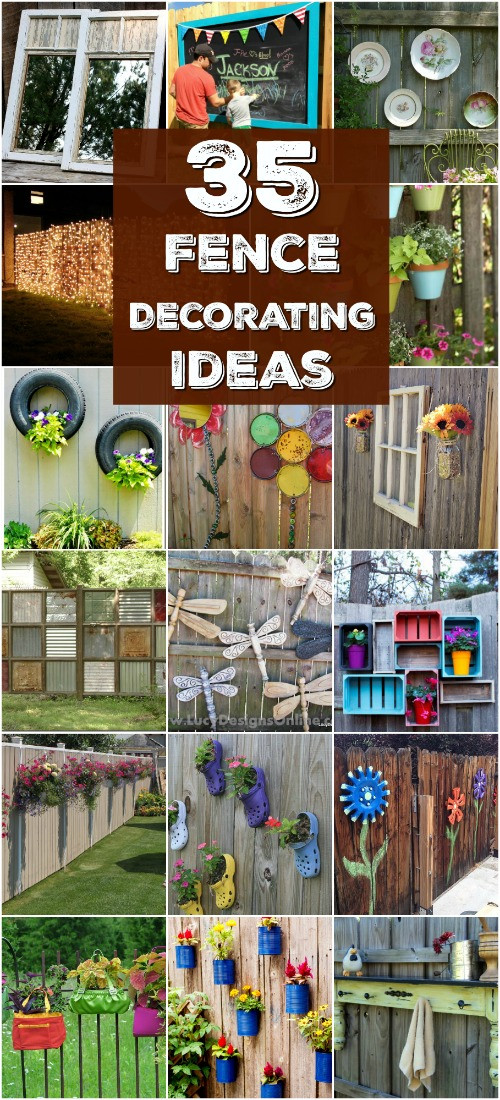 Backyard Fence Decor Ideas
 30 Eye Popping Fence Decorating Ideas That Will Instantly