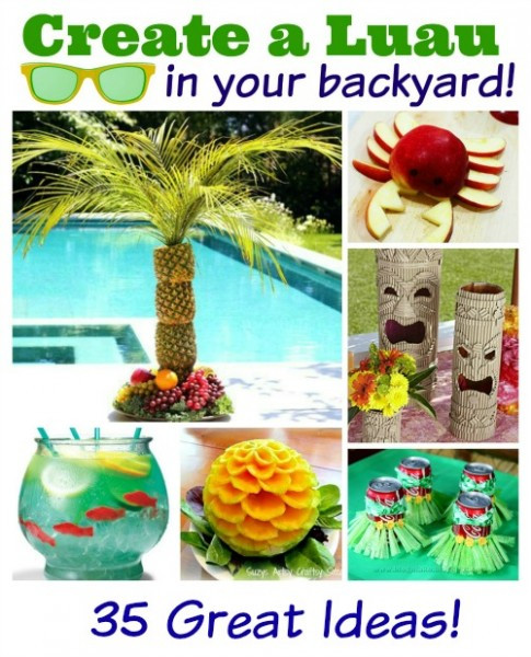 Backyard Luau Party Ideas
 The Ultimate Guide Create a Luau in your backyard