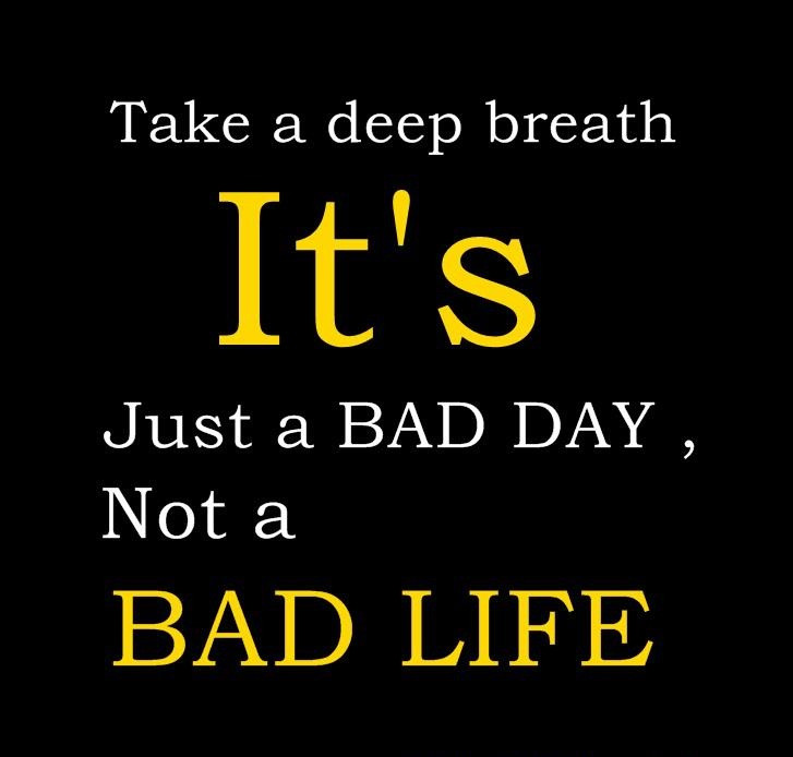 Bad Day Motivational Quotes
 Motivational Wallpaper on life It s just a Bad Day