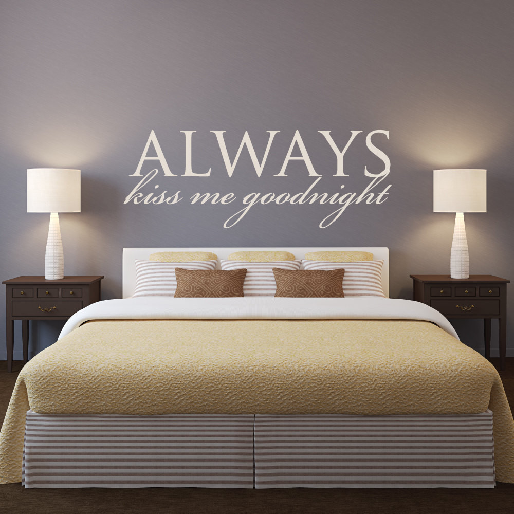 Bedroom Wall Stickers
 Master Bedroom Headboard Wall Decal Quotes Always Kiss Me