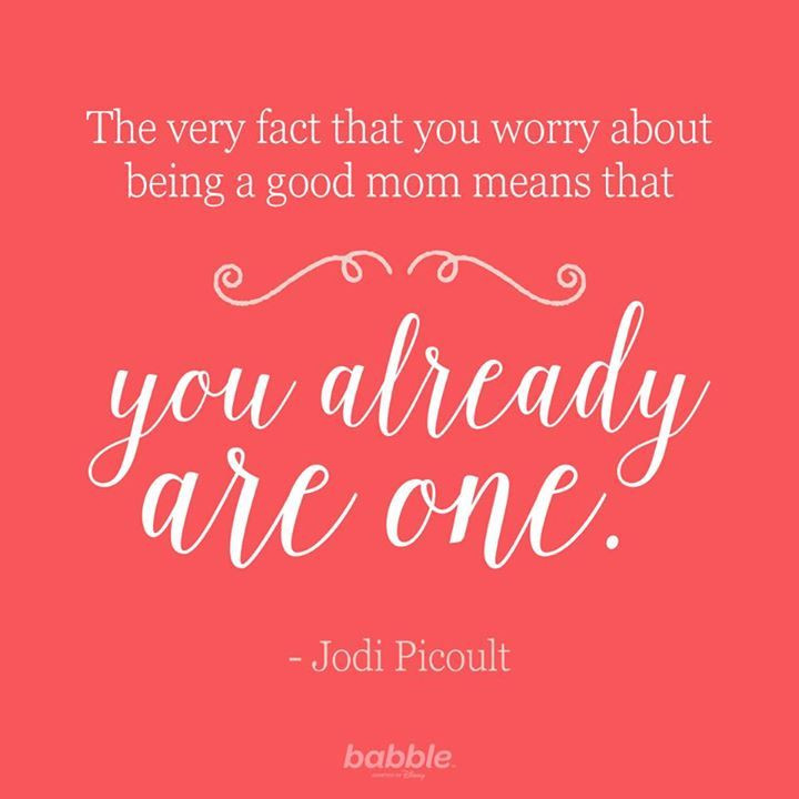 Being A Good Mother Quotes
 Inspirational Quotes for When You Need a Parental Pick Me