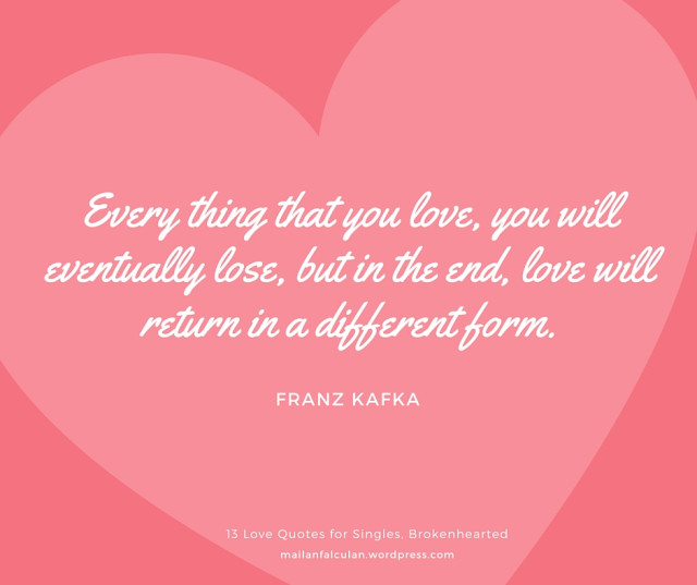 Being Single On Valentines Day Quotes
 13 Love Quotes for Singles Brokenhearted to Get Through