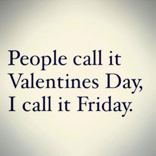 Being Single On Valentines Day Quotes
 Being Single Valentines Day Quotes QuotesGram