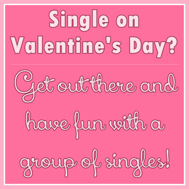 Being Single On Valentines Day Quotes
 10 Valentine s Day Quotes For Single People