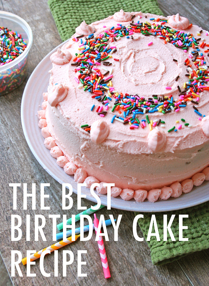Best Birthday Cake Recipe Ever
 The BEST Birthday Cake Recipe