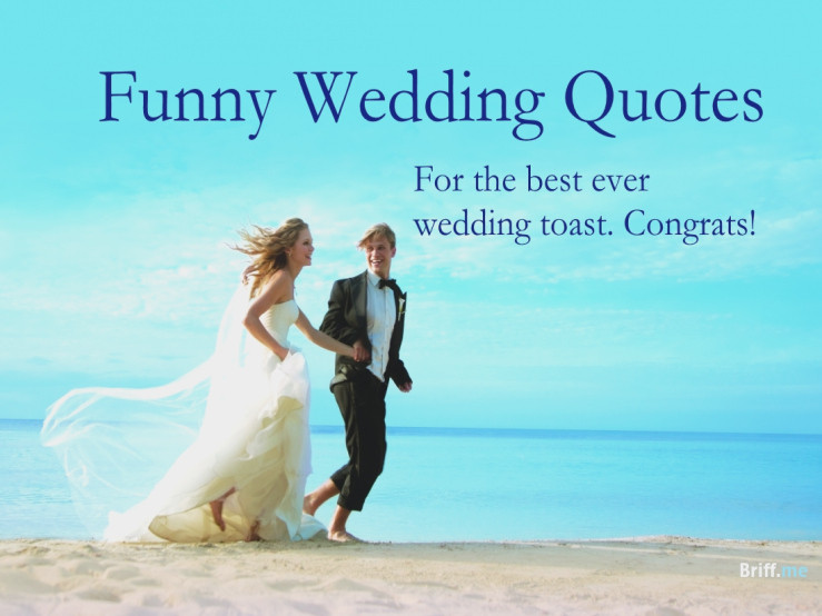 Best Friend Marriage Quotes
 Funny Wedding Toasts To The Bride And Groom – toastafriend