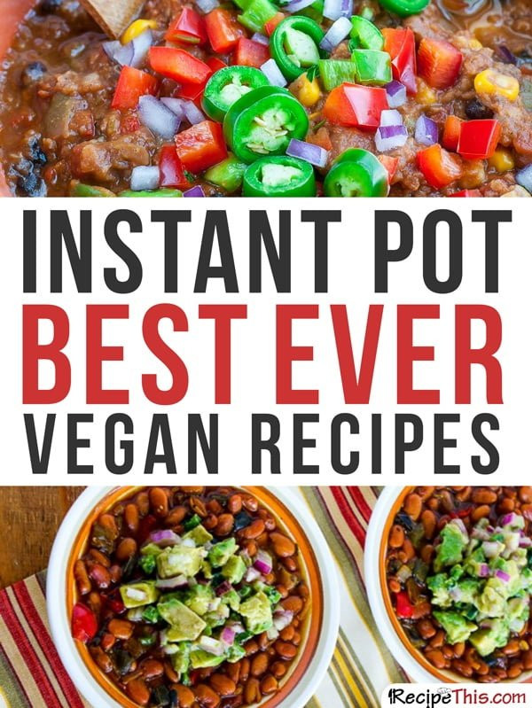 Best Instant Pot Vegetarian Recipes
 101 Instant Pot Recipes For The plete Beginner