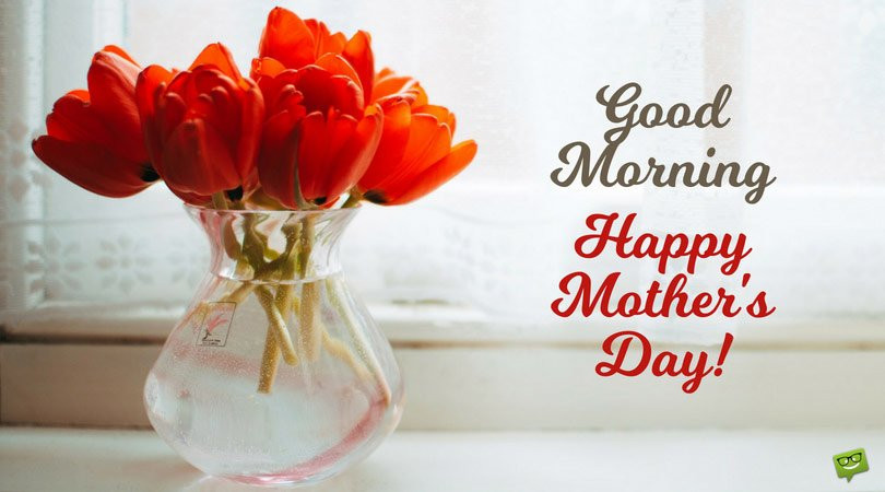 Best Mother'S Day Quotes
 Good Morning