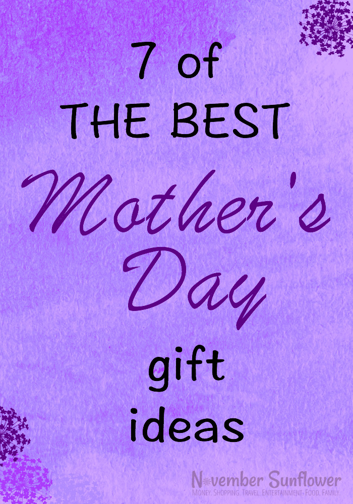 Best Mothers Gift Ideas
 7 of the best Mother s Day t ideas