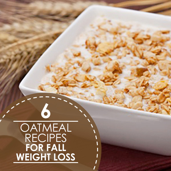 Best Oats For Weight Loss
 6 Oatmeal Recipes for Fall Weight Loss
