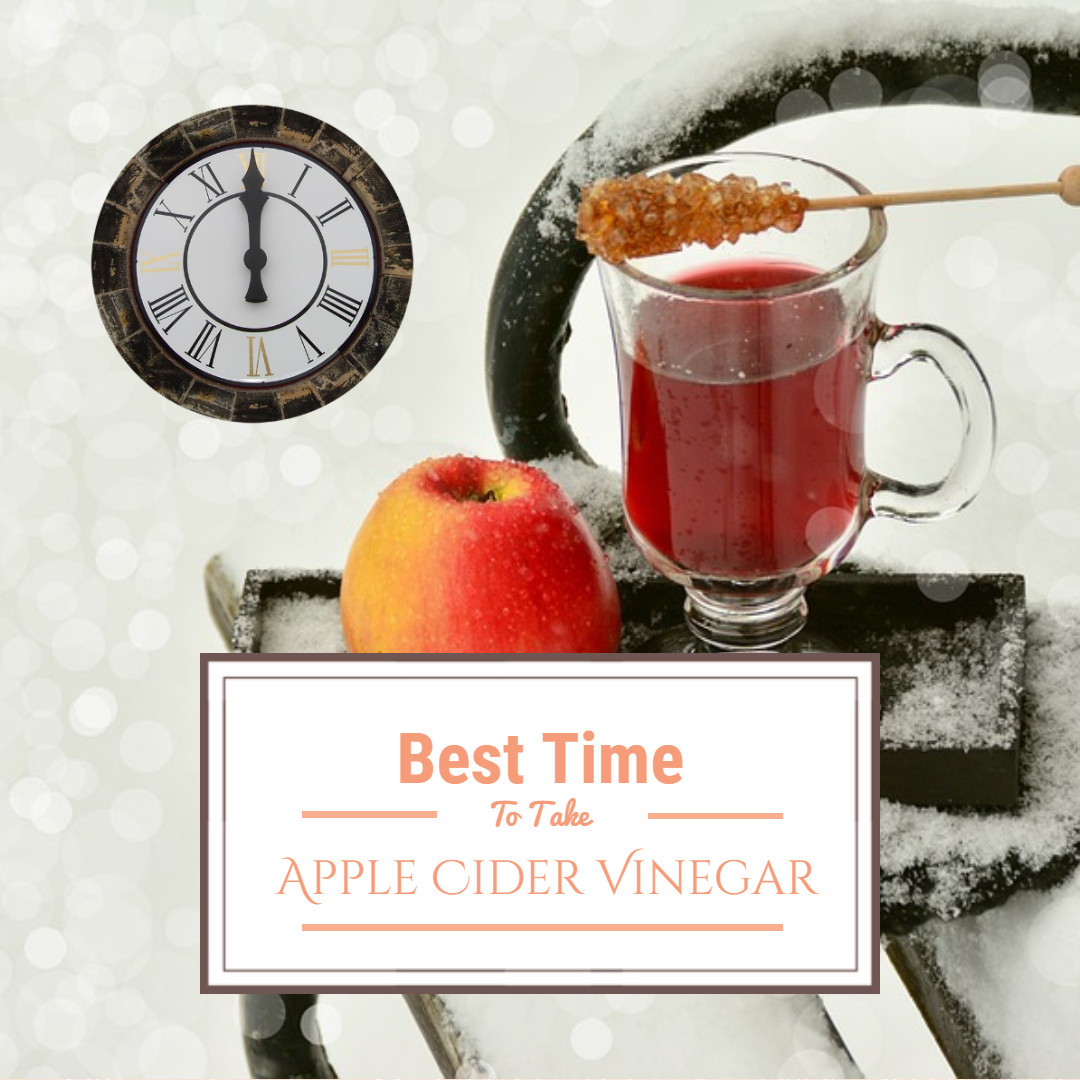 Best Time To Drink Apple Cider Vinegar
 Best Time to take Apple Cider Vinegar [UPDATED] Apple