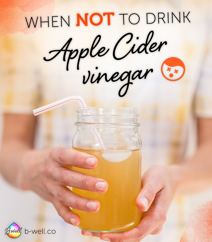 Best Time To Drink Apple Cider Vinegar
 When Not to Drink Apple Cider Vinegar B Well