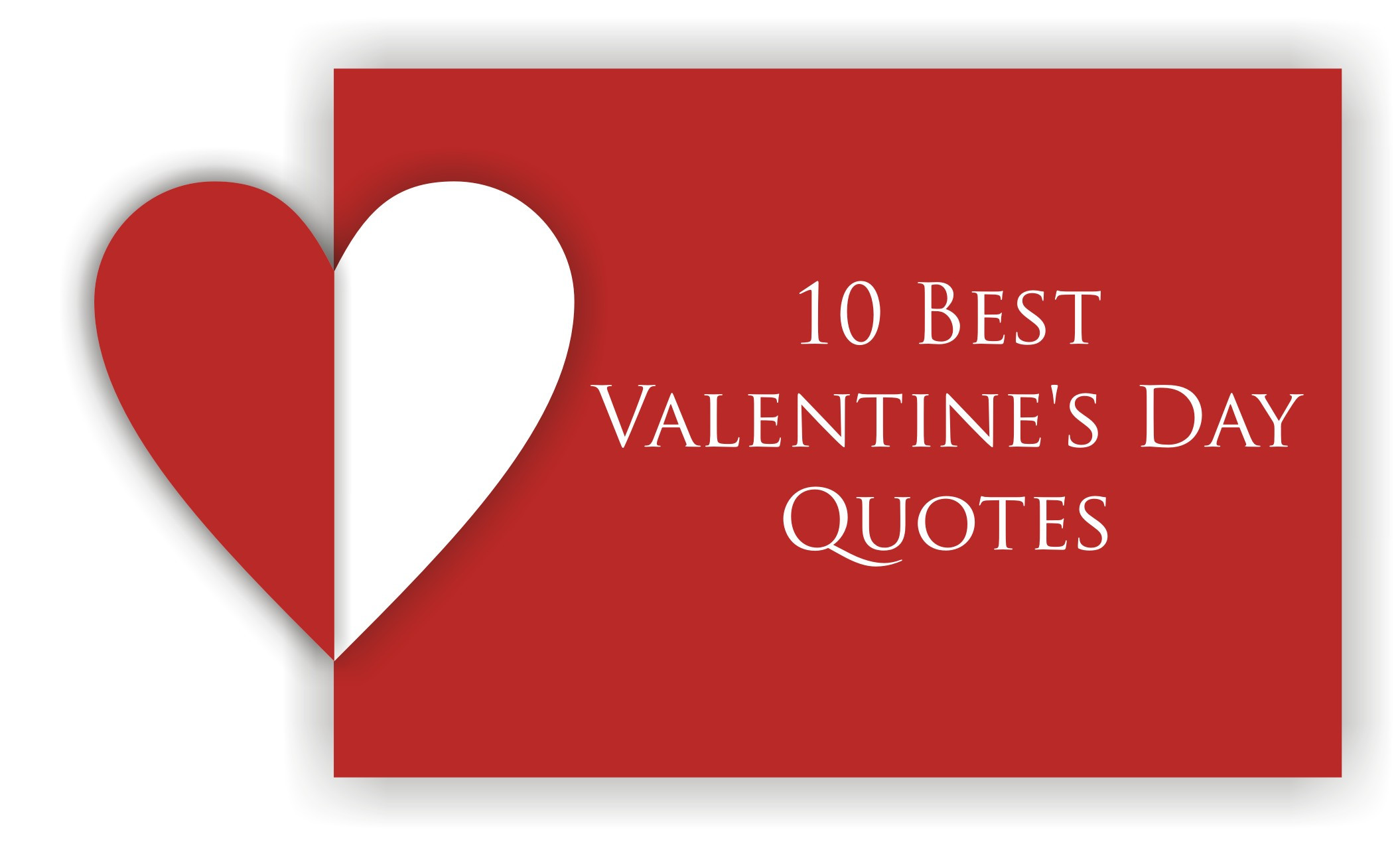 Best Valentines Day Quotes
 Best Valentine Quotes QuotesGram
