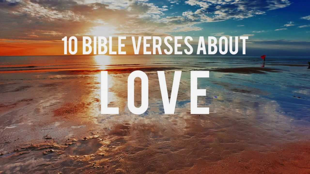 Bible Quotes Love
 10 Bible Verses Scriptures About Love