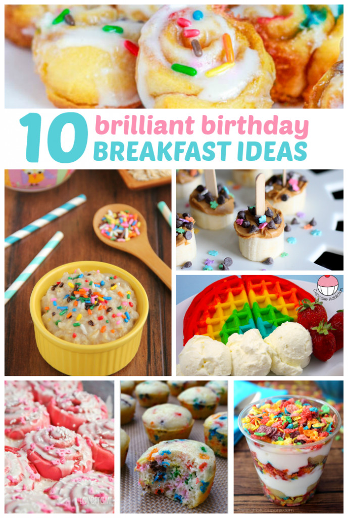 Birthday Breakfast Recipes
 10 Brilliant Birthday Breakfast Ideas