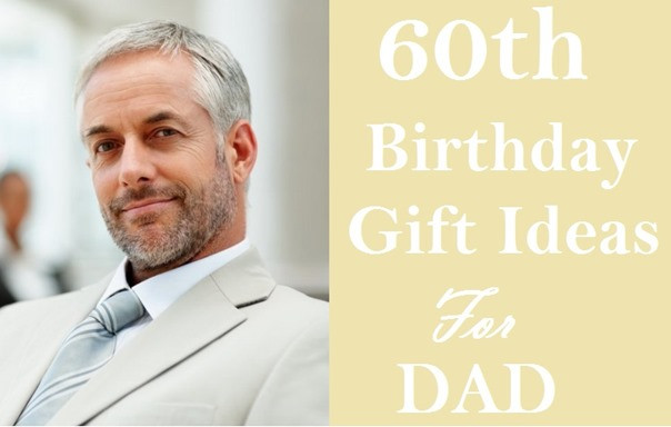 Birthday Gift Ideas For 60 Year Old Man
 Special 60th Birthday Gift Ideas for Dad