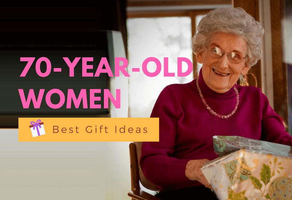 Birthday Gift Ideas For 70 Year Old Woman
 20 Best Birthday Gifts For A 70 Year Old Woman