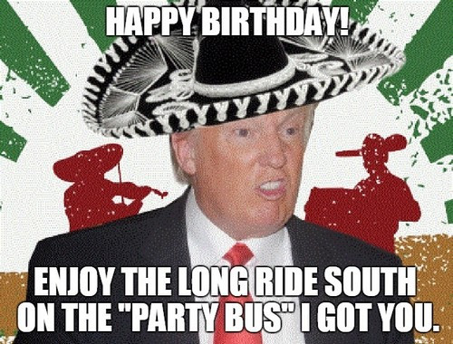 Birthday Party Memes
 Mexican Birthday Memes
