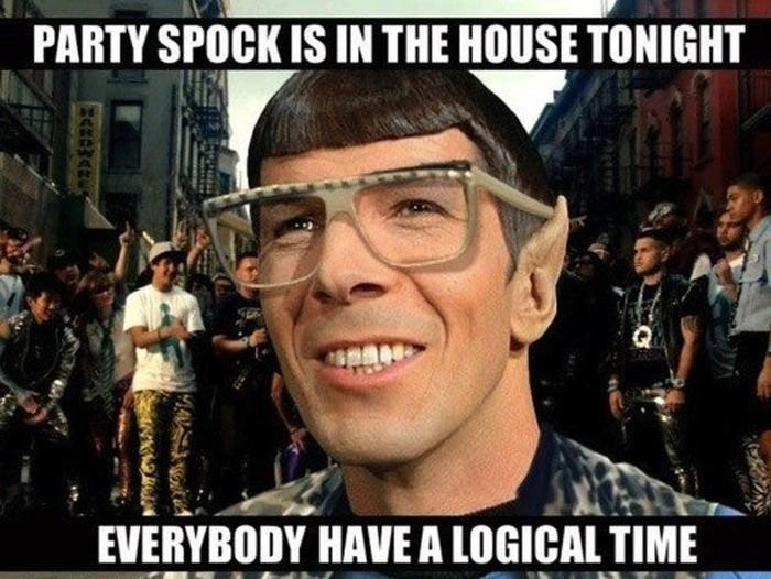 Birthday Party Memes
 Party Spock Is In The House Tonight