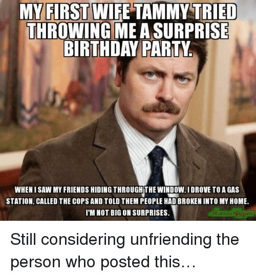 Birthday Party Memes
 25 Best Memes About Surprise Birthday Party
