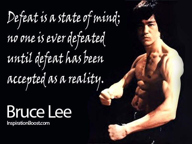 Bruce Lee Motivational Quote
 Bruce Lee Defeat Quotes