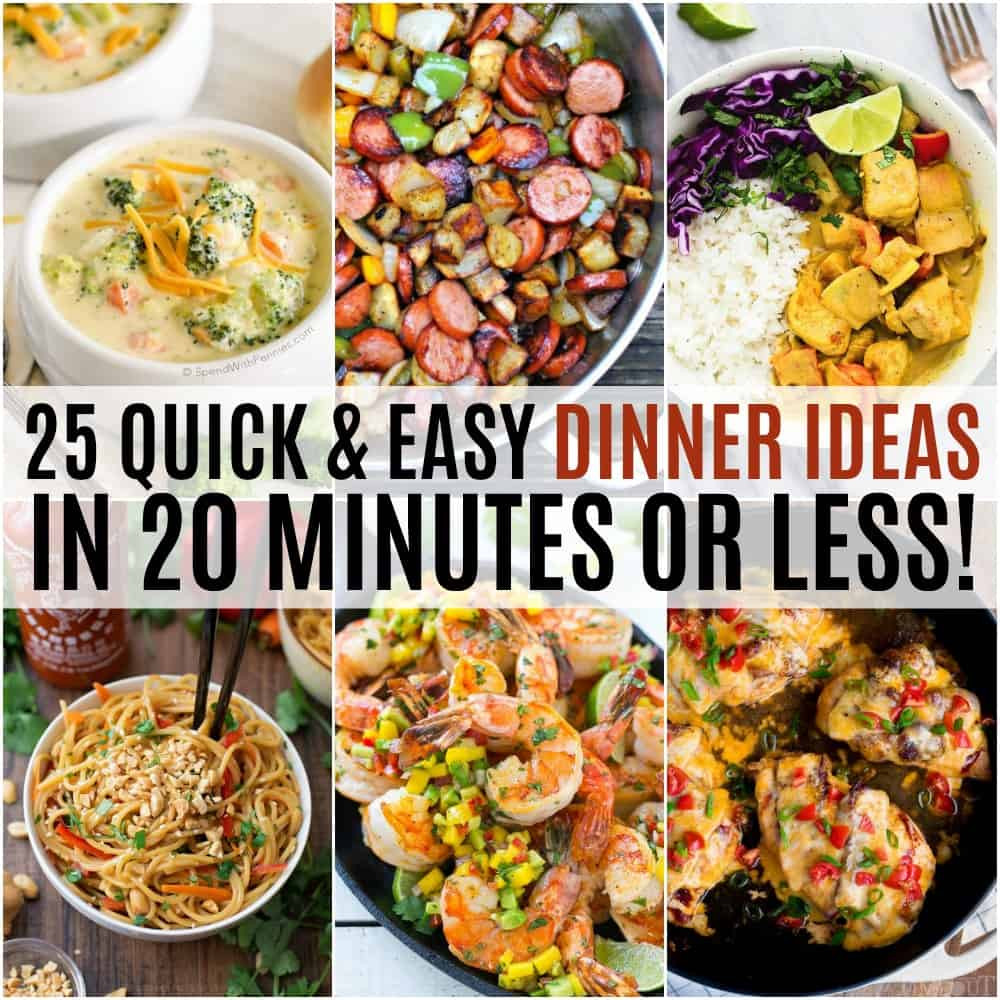 Cheap And Easy Dinner Ideas
 25 Quick and Easy Dinner Ideas in 20 Minutes or Less