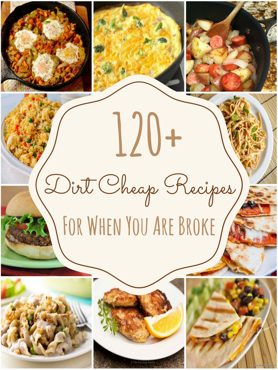 Cheap Dinner Ideas
 150 Dirt Cheap Recipes for When You Are Really Broke