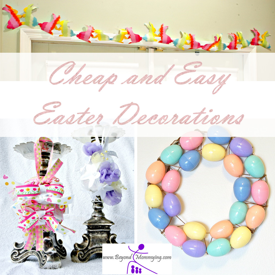 Cheap Easter Party Ideas
 Easy Easter Decorations on the Cheap Beyond Mommying