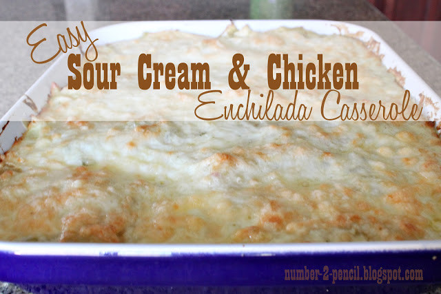 Chicken Enchilada Casserole Cream Cheese
 Easy Sour Cream and Chicken Enchilada Casserole No 2 Pencil