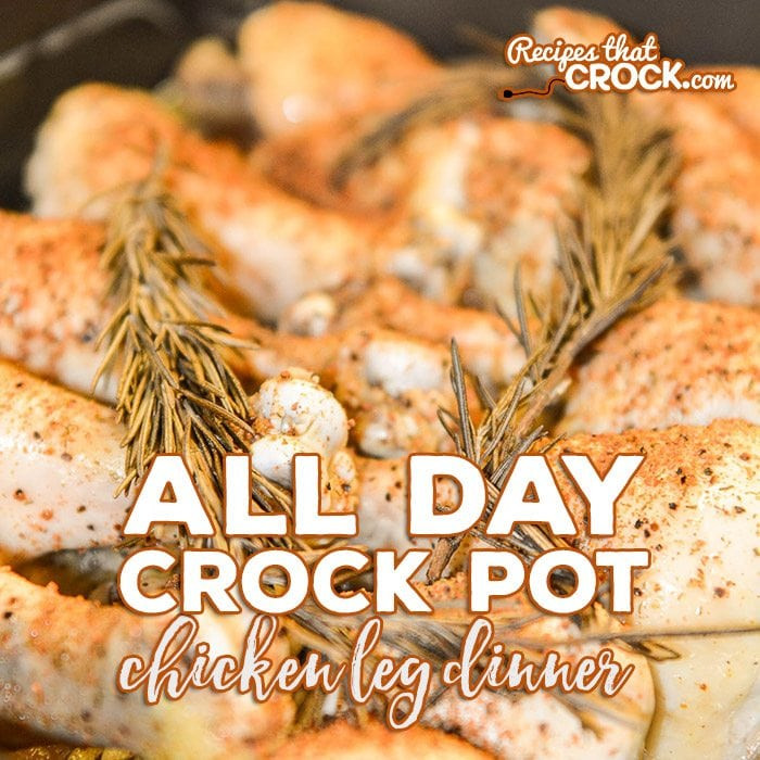 Chicken Leg Dinner Ideas
 All Day Crock Pot Chicken Leg Dinner Recipes That Crock