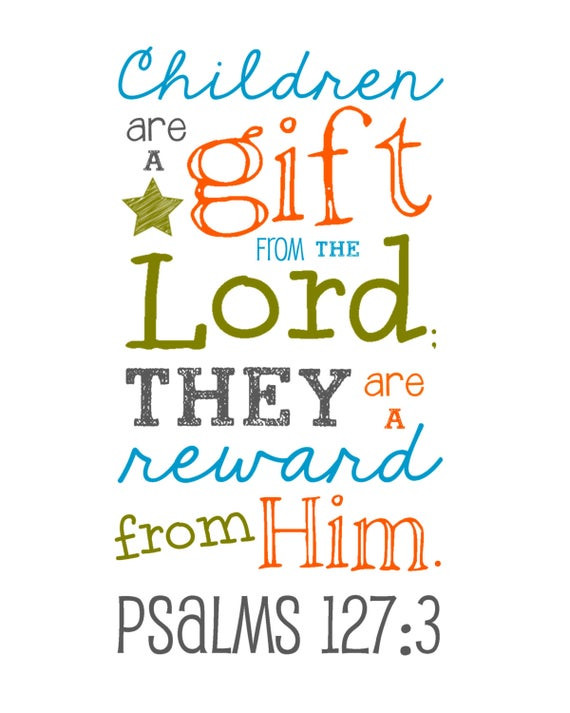 Children Are Gift From God
 Items similar to Bible Verse Children are a Gift from