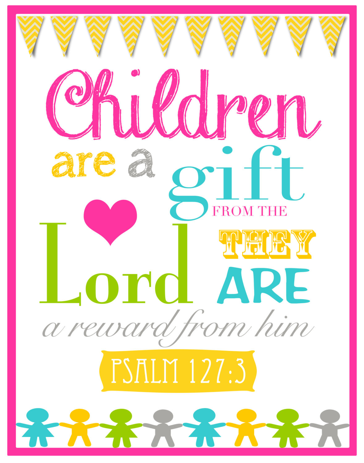 Children Are Gift From God
 Children Are A Gift From God Bible Verse Wall Art by
