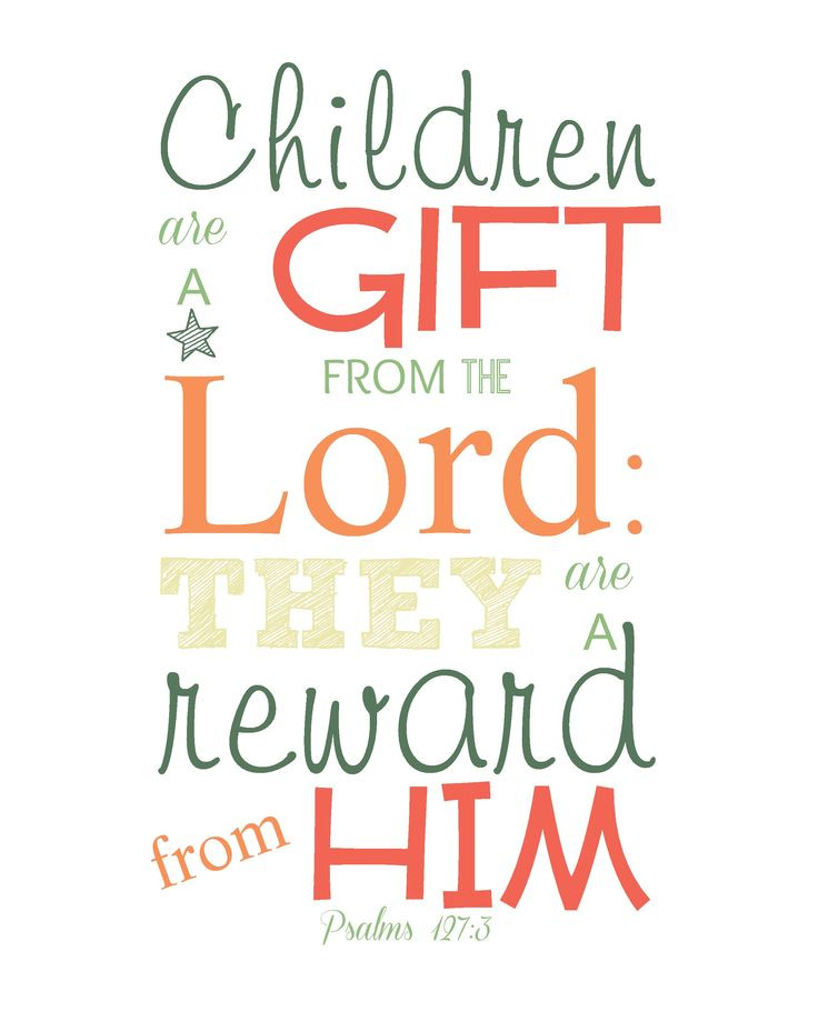 Children Are Gift From God
 Hope for the Mom of Many Little es Free Printable