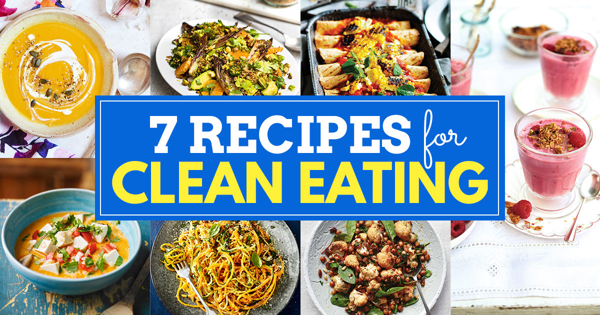 Clean Eating Blogs With Recipes
 7 Recipes for Clean Eating