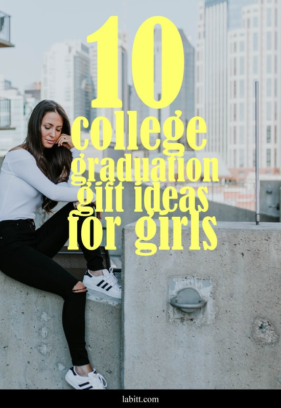 College Graduation Gift Ideas For Girlfriend
 Best 10 Cool College Graduation Gifts For Girls [Updated