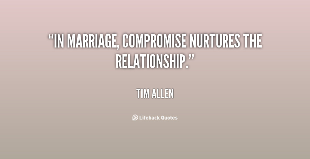 Compromise In Marriage Quotes
 Friday Fun Love